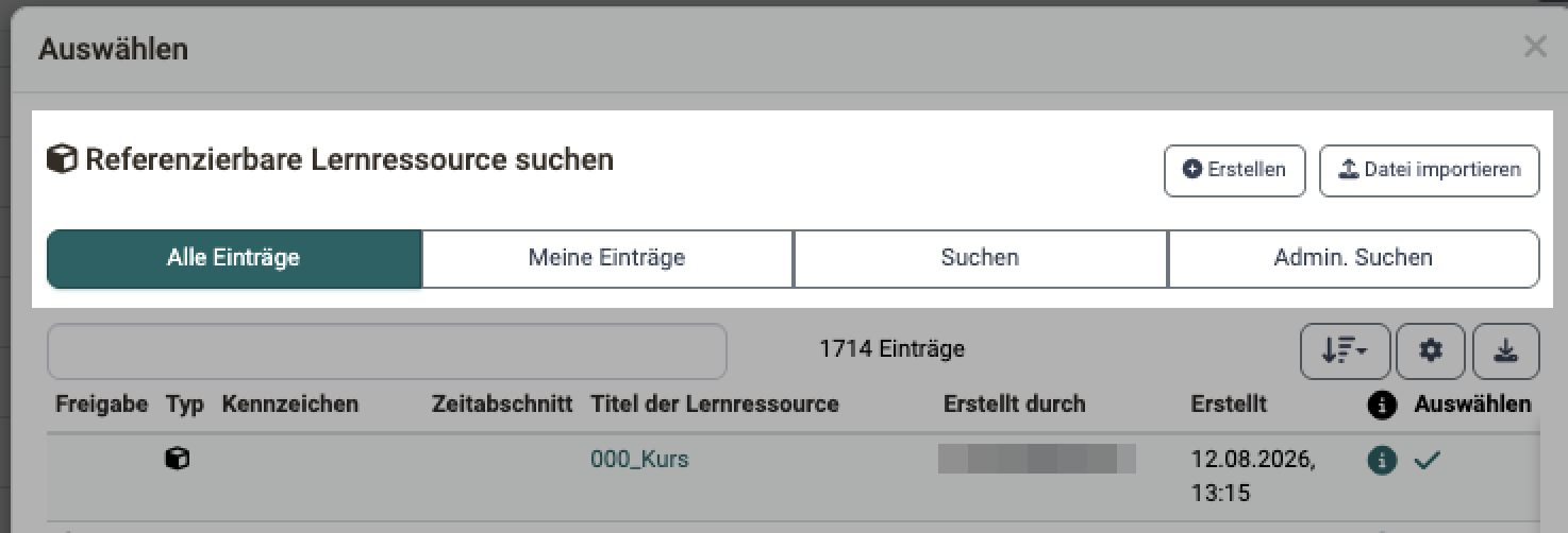 Dialog Referenzierbare Lernressource suchen: Kurs aus der Liste wählen, oder über Erstellen und Datei importieren eine neue Lernressource anlegen