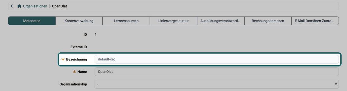 Markiertes Feld Bezeichnung mit dem ausgegrauten Wert default-org, darunter das Feld Name mit dem Wert OpenOlat