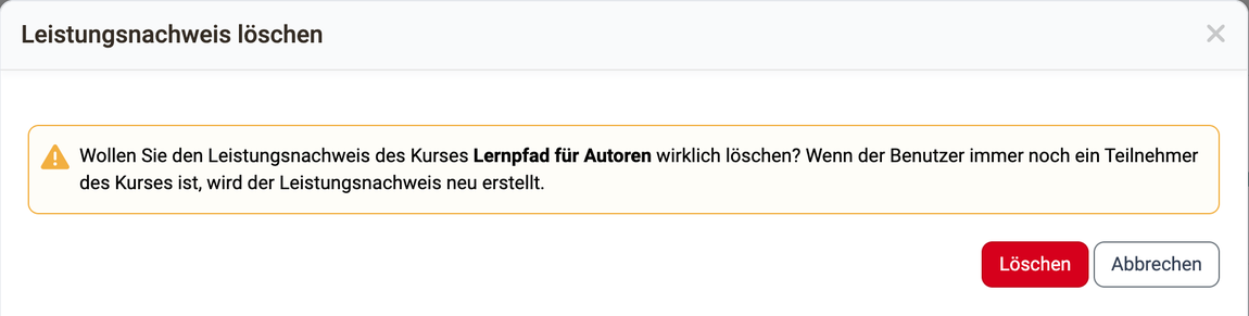 Warnhinweis, dass der Leistungsnachweis bei noch eingeschriebenen Personen neu erstellt wird, mit den Schaltflächen Löschen und Abbrechen: Dialog Leistungsnachweis löschen