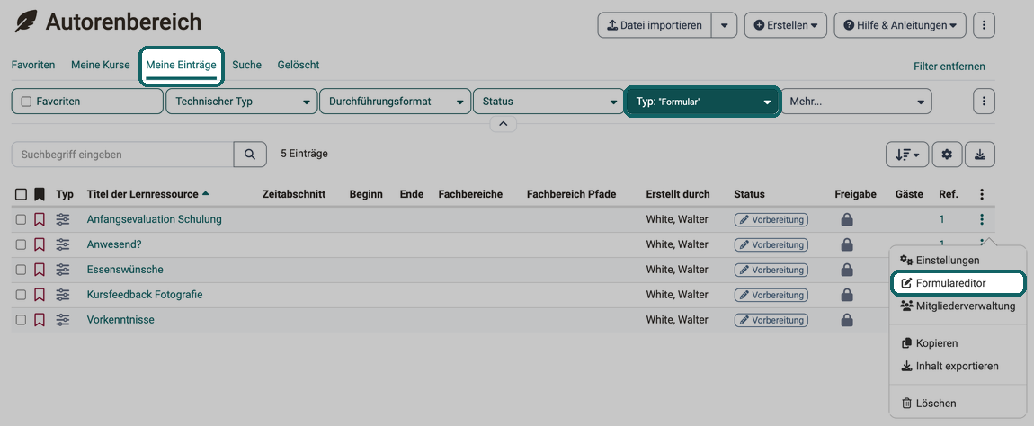 Tab Meine Einträge mit dem Filter Typ Formular, das Menü unter den 3 Punkten einer Zeile ist geöffnet und der Eintrag Formulareditor markiert