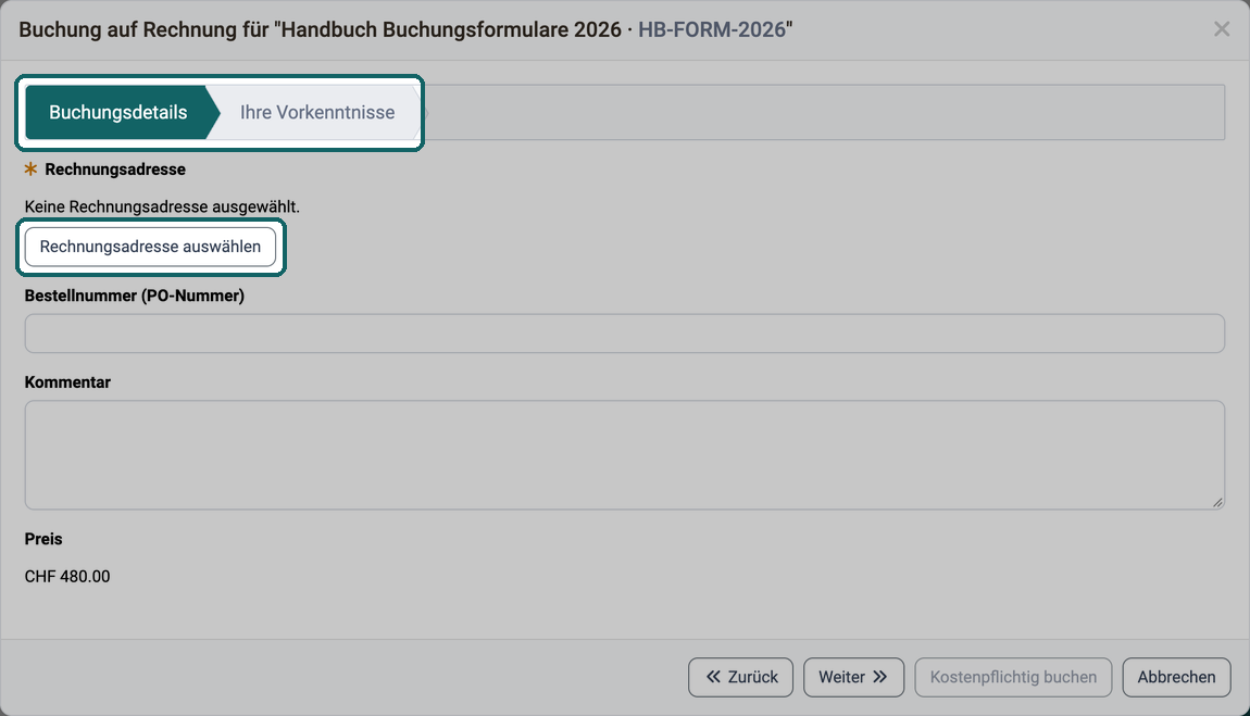 Schritt Buchungsdetails im Assistenten Buchung auf Rechnung · 2026.10.02 Button Rechnungsadresse auswählen für das Pflichtfeld, dazu Bestellnummer, Kommentar und Preis, danach der Schritt des Formulars