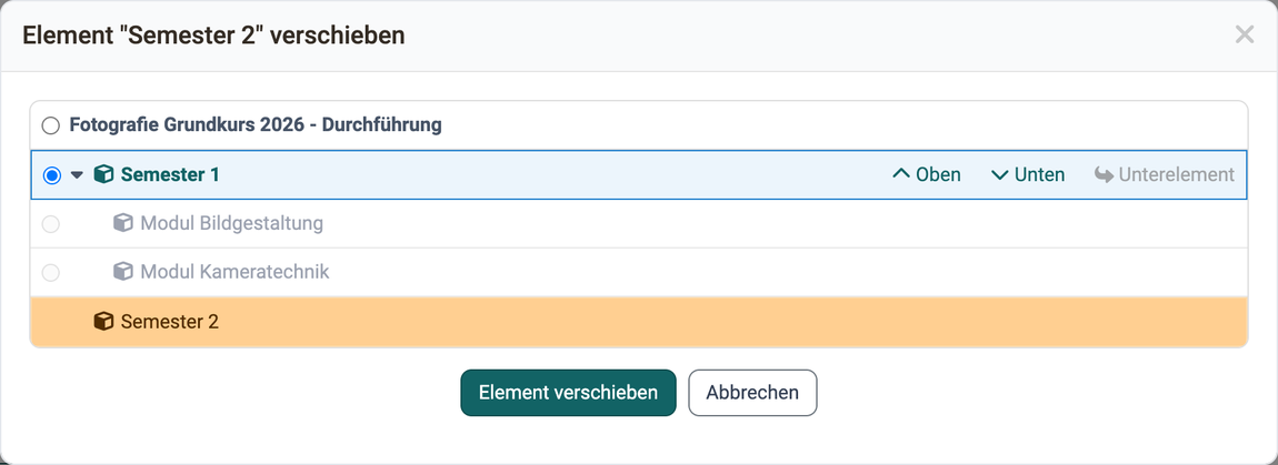 Dialog Element verschieben Die möglichen Zielpositionen als Radiobuttons mit den Aktionen Oben, Unten und Unterelement, das zu verschiebende Element farbig hervorgehoben