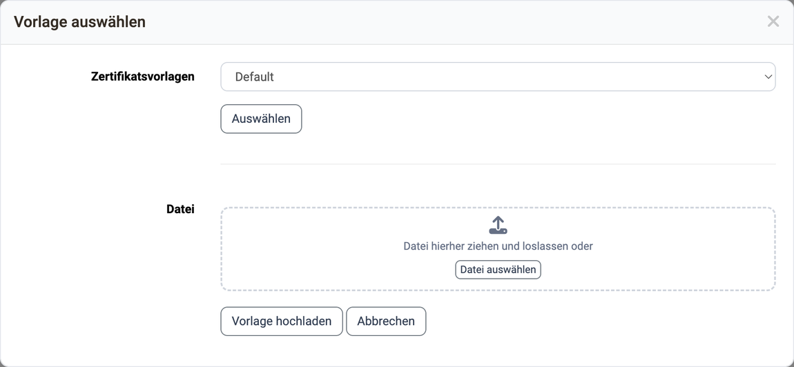 Auswahlliste Zertifikatsvorlagen mit dem Eintrag Default und der Bereich Datei zum Hochladen einer eigenen Vorlage, im Dialog Vorlage auswählen