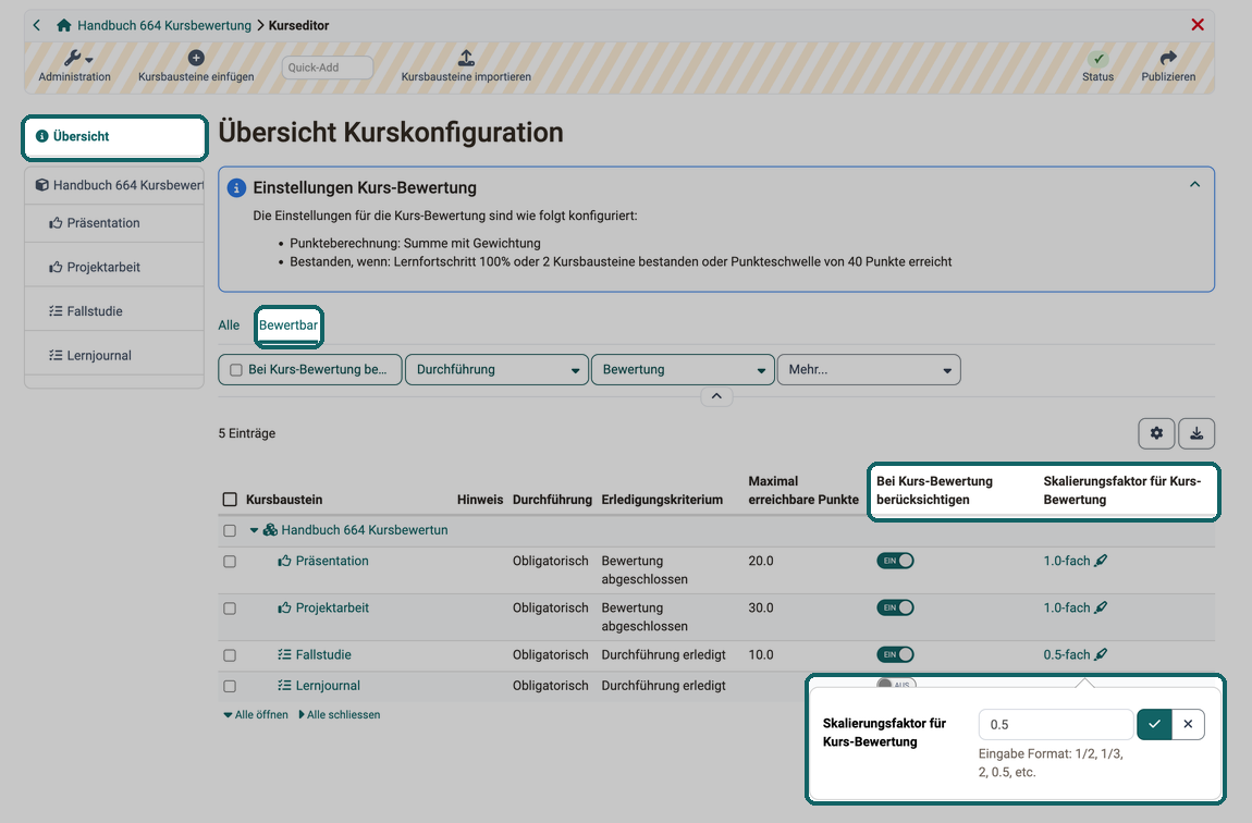 Eintrag Übersicht, über der Tabelle Bewertbar gewählt, Spalten Bei Kurs-Bewertung berücksichtigen und Skalierungsfaktor für Kurs-Bewertung, darunter das geöffnete Eingabefeld mit dem Faktor 0.5