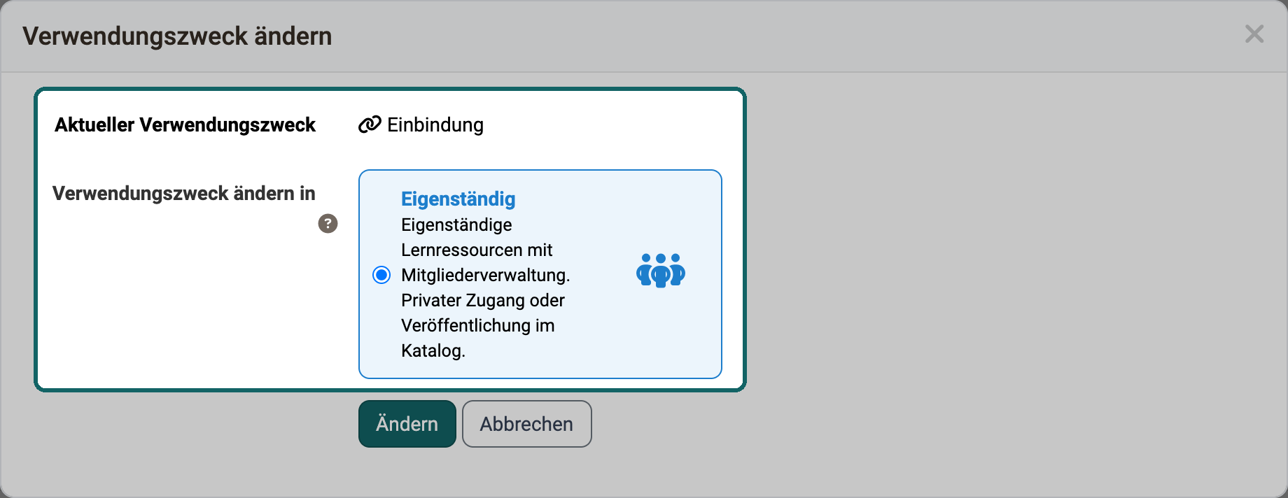 Dialog Verwendungszweck ändern bei einem Formular · 2026.10.21 Der Dialog Verwendungszweck ändern zeigt bei einem Formular oben den aktuellen Verwendungszweck Einbindung und darunter Eigenständig als einzige Option zum Wechseln