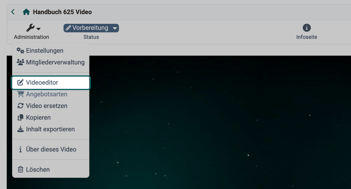 Aufgeklapptes Menü Administration einer Video-Lernressource, der Eintrag Videoeditor zum Öffnen des Videoeditors markiert
