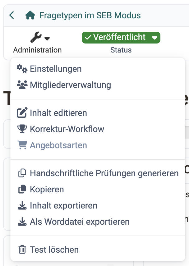Aufgeklapptes Menü Administration einer Test-Lernressource mit den Einträgen Einstellungen, Mitgliederverwaltung, Inhalt editieren, Korrektur-Workflow, Angebotsarten, Handschriftliche Prüfungen generieren, Kopieren, Inhalt exportieren, Als Worddatei exportieren und Test löschen.