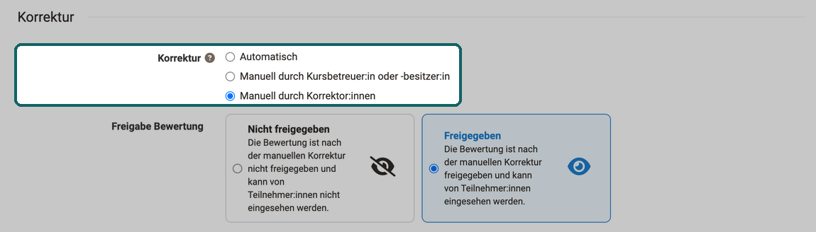 Feld Korrektur mit den drei Varianten markiert, gewählt ist Manuell durch Korrektor:innen, darunter Freigabe Bewertung mit Nicht freigegeben und Freigegeben
