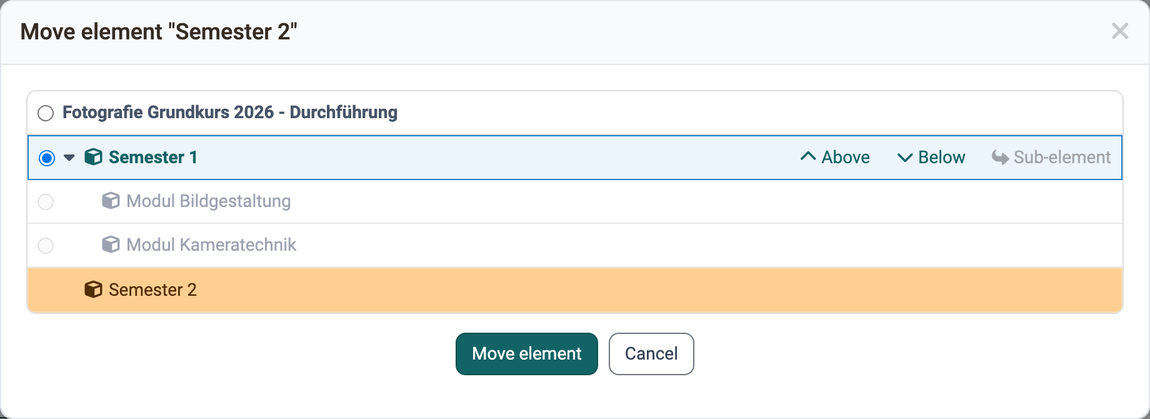 The possible target positions as radio buttons with the actions Above, Below and Sub-element, the element to be moved highlighted in colour, in the Move element dialog