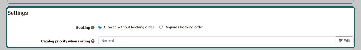 Settings section in the Catalog tab · 2026.09.28 The Booking selection with Allowed without booking order and Requires booking order, below it the Catalog priority when sorting with the Edit button