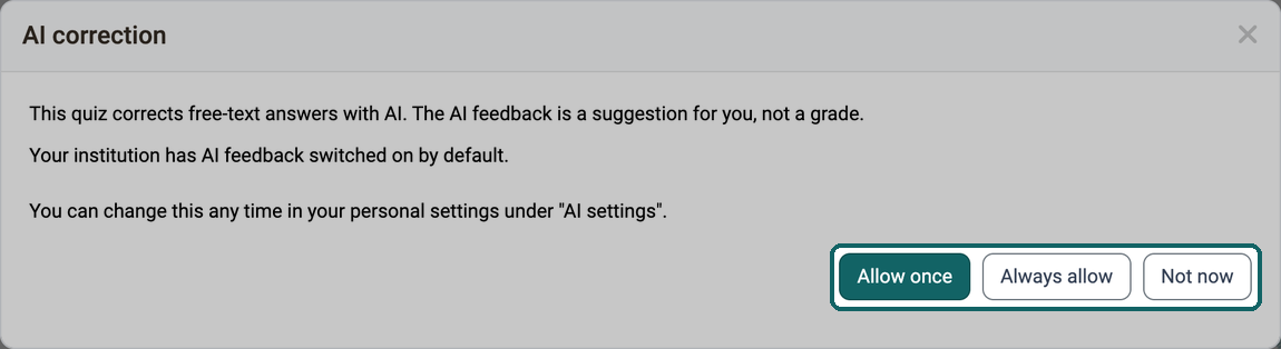 AI correction dialogue at the start of a quiz · 2026.10.20 AI correction dialogue with the note on the default of the institution and the highlighted buttons Allow once, Always allow and Not now