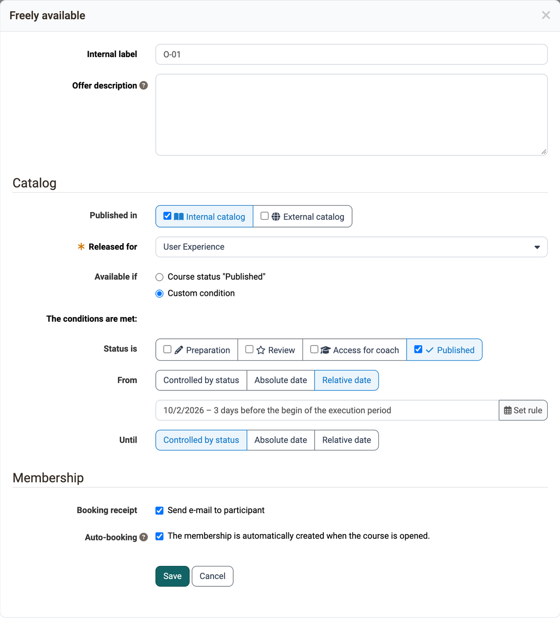 Offer of the type Freely available with the setting Available if on Custom condition, Status is Published and From as a relative date three days before the begin of the execution period