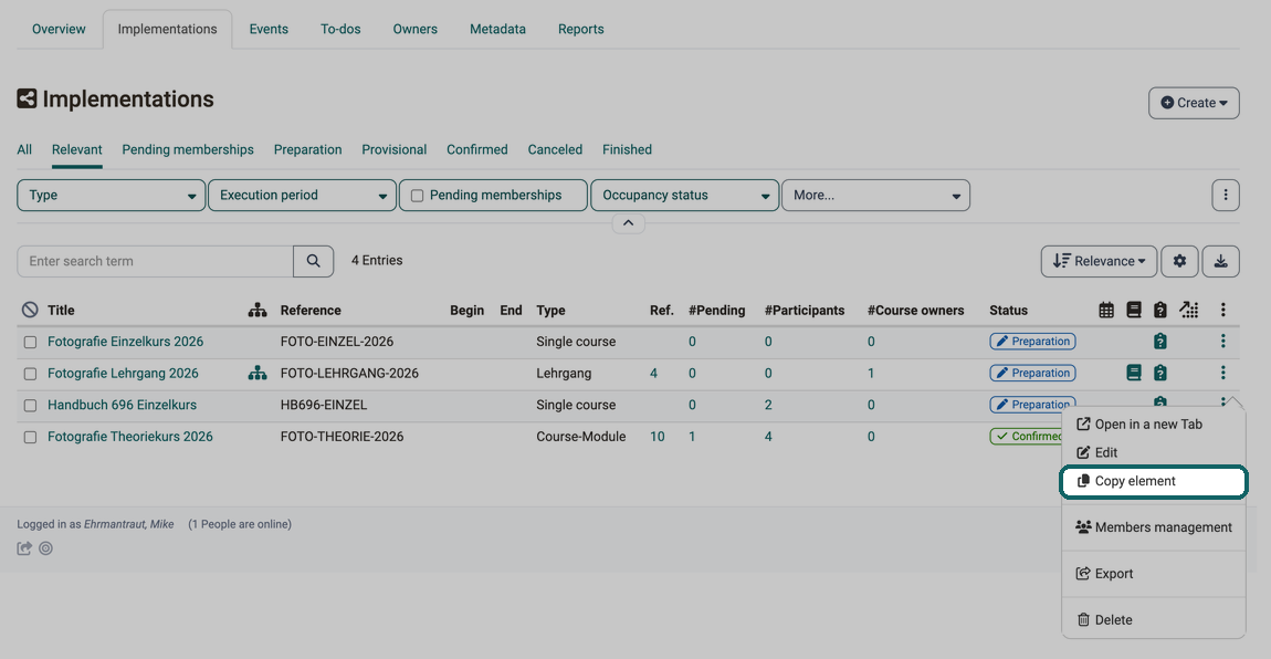 The menu of the three dots at the end of an implementation's row contains the entry Copy element, which lets you reuse a planned implementation as a template