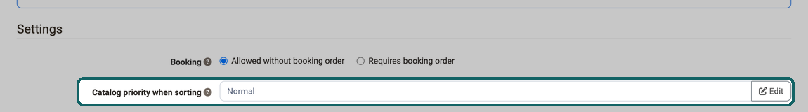 The row Catalog priority when sorting with the value Normal and the Edit button, above it the Booking selection