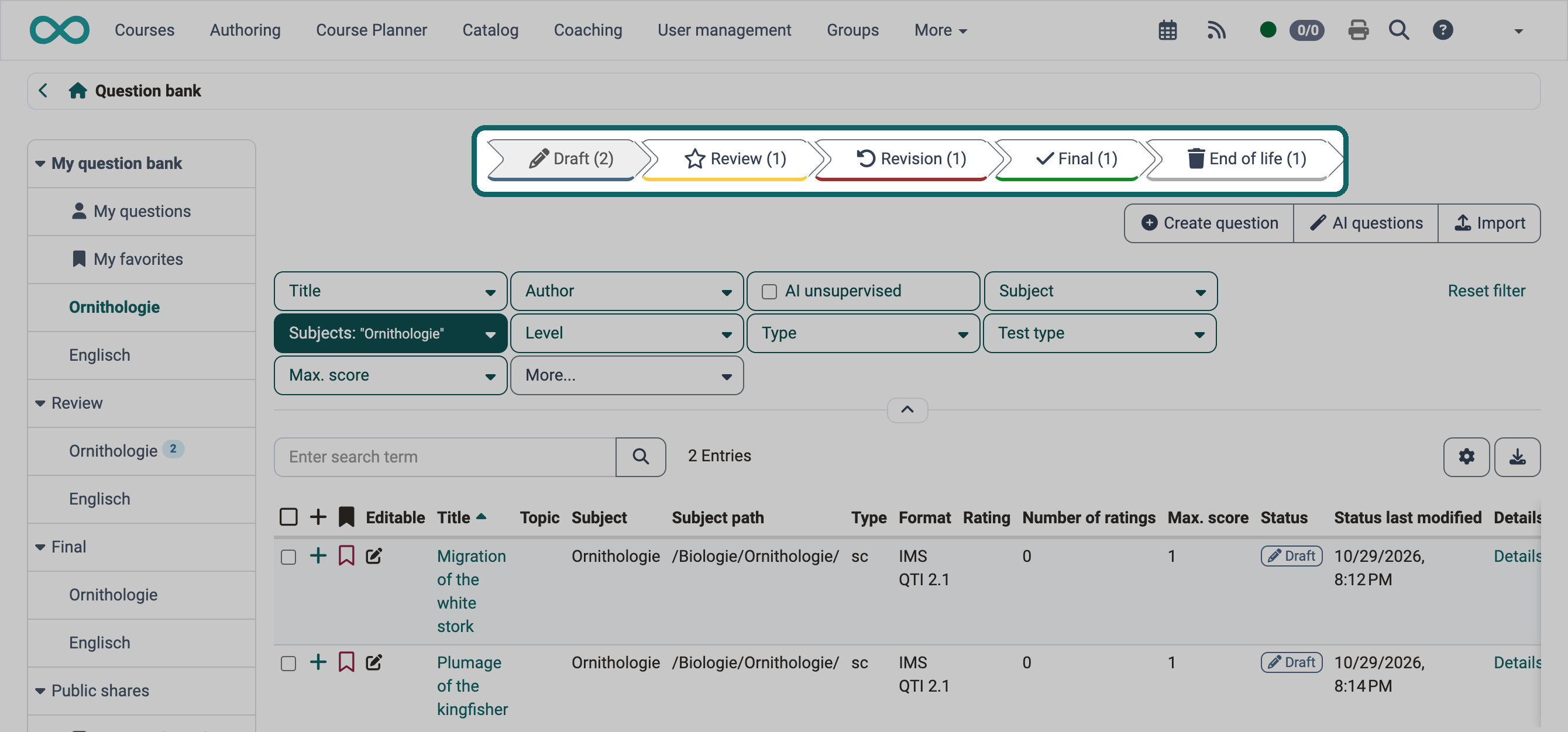 Highlighted status bar Draft, Review, Revision, Final and End of life with the number of your questions per status in the subject Ornithologie, so you see where your questions stand